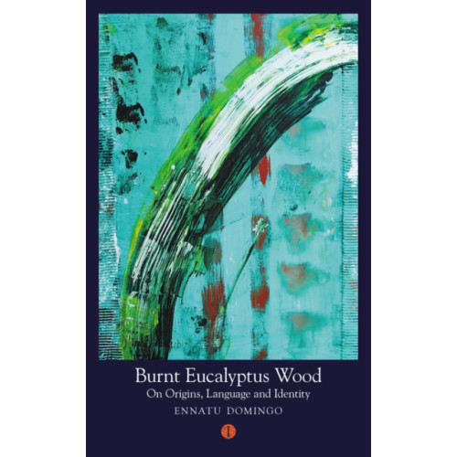 The Indigo Press Burnt Eucalyptus Wood (häftad, eng)