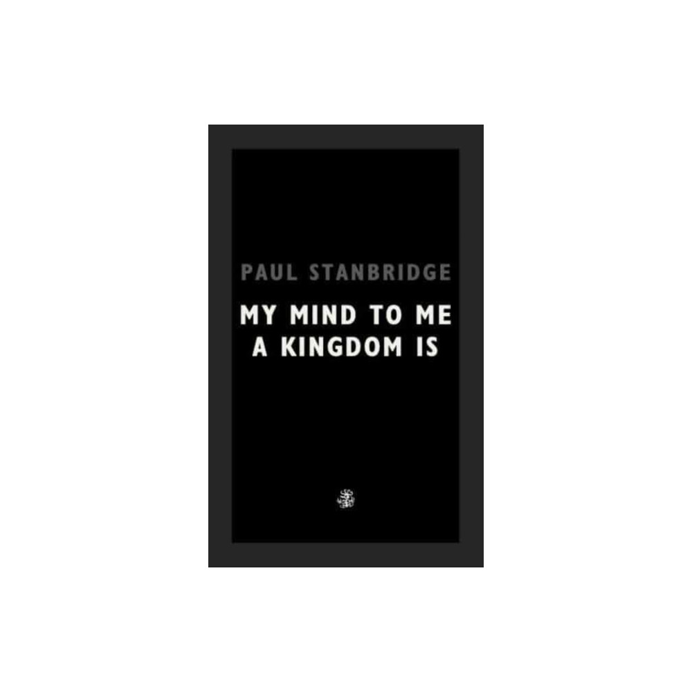 Produktbild för My Mind To Me A Kingdom Is (häftad, eng)