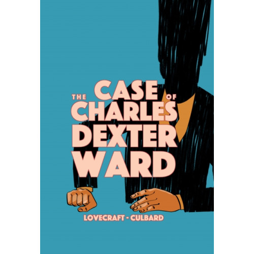 SelfMadeHero The Case of Charles Dexter Ward (häftad, eng)