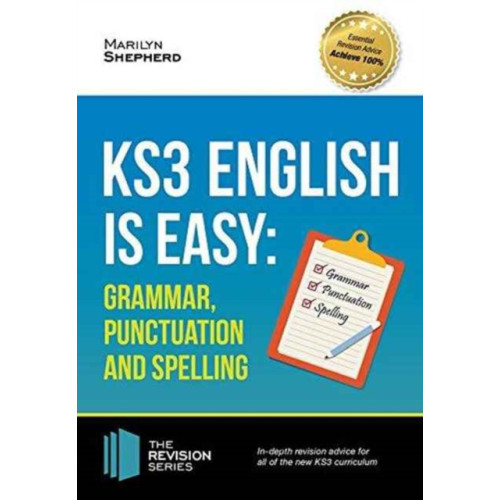How2become Ltd KS3: English is Easy - Grammar, Punctuation and Spelling. Complete Guidance for the New KS3 Curriculum. Achieve 100% (häftad, eng)