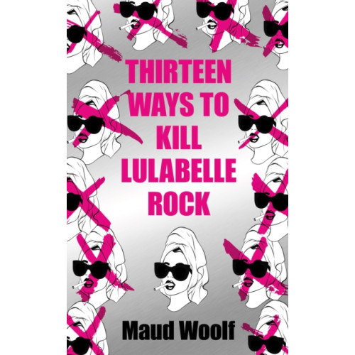 Watkins Media Limited Thirteen Ways to Kill Lulabelle Rock (häftad, eng)