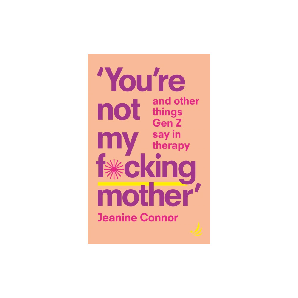 Produktbild för You're Not My F*cking Mother (häftad, eng)