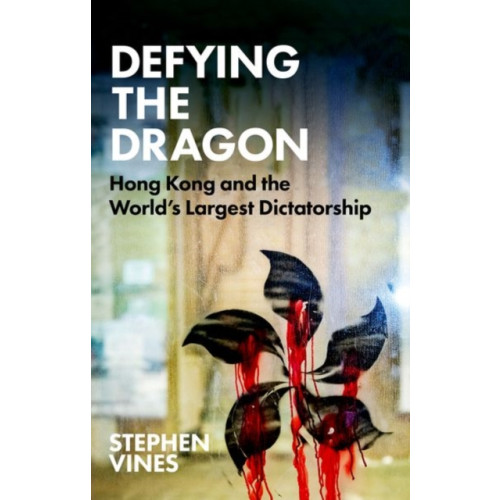 C hurst & co publishers ltd Defying the Dragon (häftad, eng)