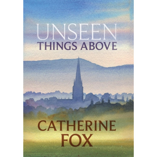 Spck publishing Unseen Things Above (häftad, eng)