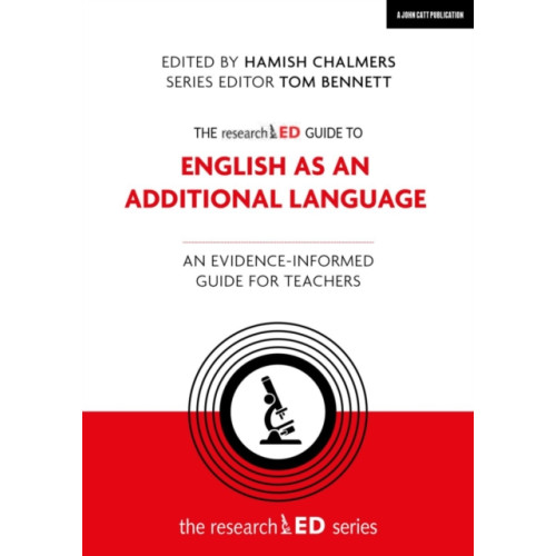 Hodder Education The researchED Guide to English as an Additional Language: An evidence-informed guide for teachers (häftad, eng)