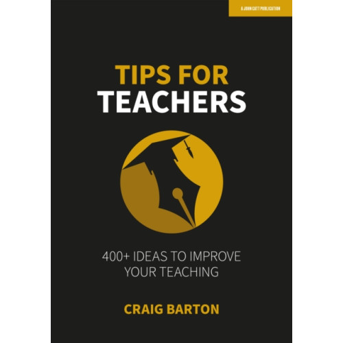 Hodder Education Tips for Teachers: 400+ ideas to improve your teaching (häftad, eng)
