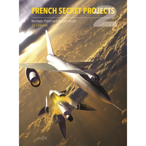 Crecy Publishing French Secret Projects 2 (inbunden, eng)