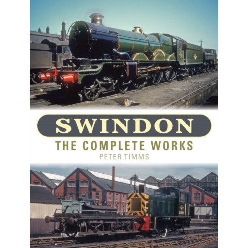 Crecy Publishing Swindon - The Complete Works (inbunden, eng)