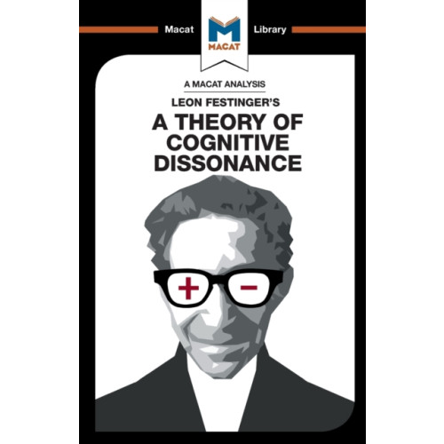 Macat International Limited An Analysis of Leon Festinger's A Theory of Cognitive Dissonance (häftad, eng)