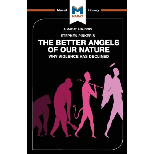 Macat International Limited An Analysis of Steven Pinker's The Better Angels of Our Nature (häftad, eng)