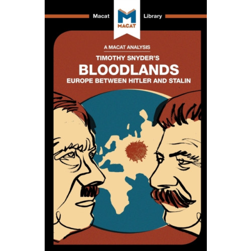 Macat International Limited An Analysis of Timothy Snyder's Bloodlands (häftad, eng)