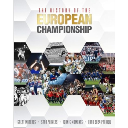 Danann Media Publishing Limited The History of the European Championship (häftad, eng)