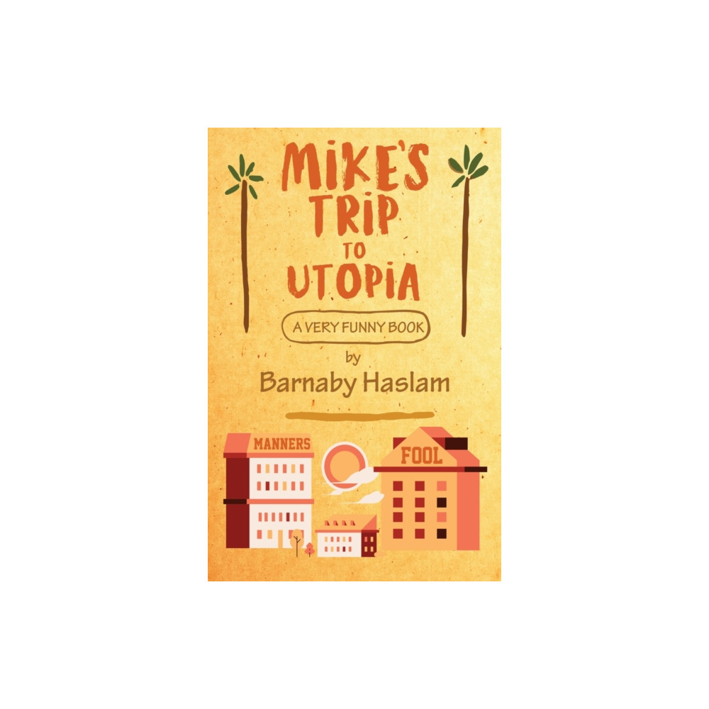 Produktbild för Mike's Trip To Utopia (häftad, eng)