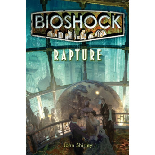 Titan Books Ltd Bioshock - Rapture (häftad, eng)
