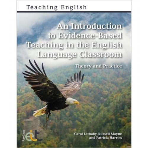 Pavilion Publishing and Media Ltd An Introduction to Evidence-Based Teaching in the English Language Classroom (häftad, eng)