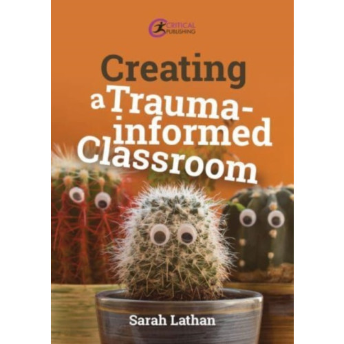 Taylor & francis ltd Creating a Trauma-informed Classroom (häftad, eng)