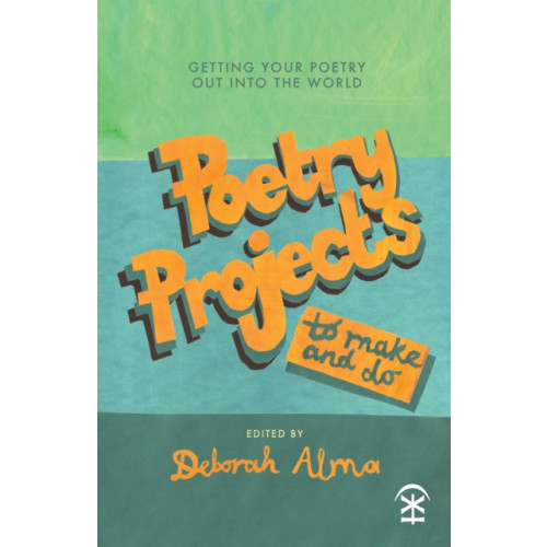 Nine Arches Press Poetry Projects to Make and Do (häftad, eng)