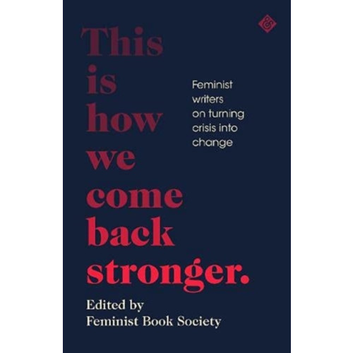 And Other Stories This Is How We Come Back Stronger (häftad, eng)