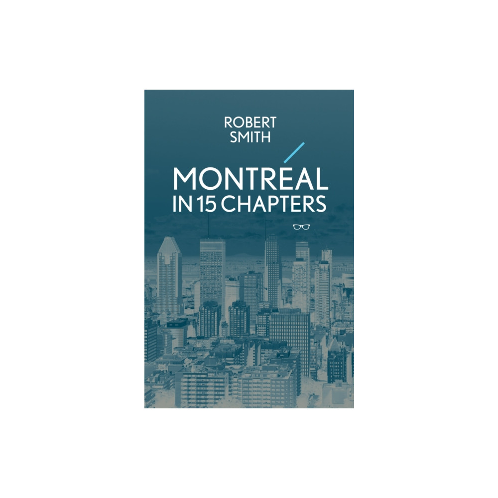 Produktbild för Montreal in 15 Chapters (häftad, eng)