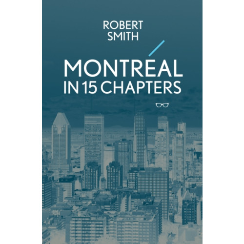 Eyewear Publishing Montreal in 15 Chapters (häftad, eng)