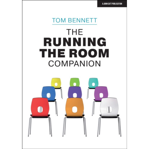 Hodder Education The Running the Room Companion: Issues in classroom management and strategies to deal with them (häftad, eng)