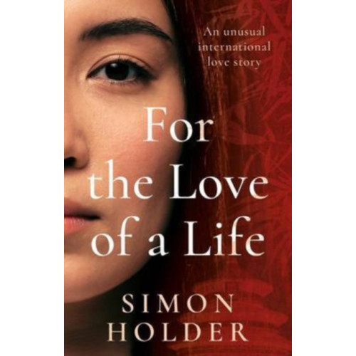 The Book Guild Ltd For the Love of a Life (häftad, eng)