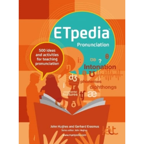 Pavilion Publishing and Media Ltd ETpedia Pronunciation (bok, spiral, eng)