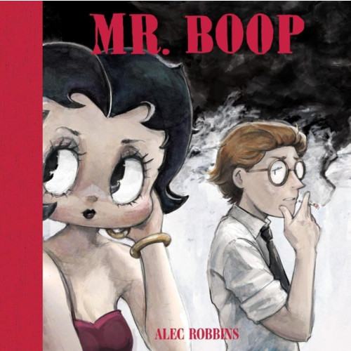 Silver Sprocket Mr. Boop (inbunden, eng)