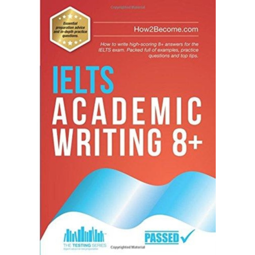 How2become Ltd IELTS Academic Writing 8+ (häftad, eng)