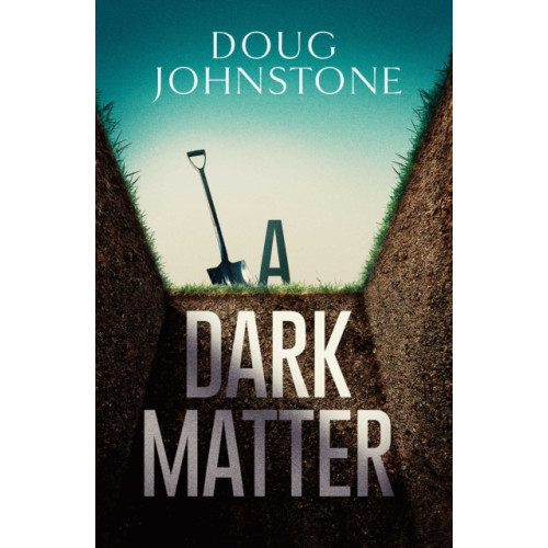 Orenda Books A Dark Matter (häftad, eng)
