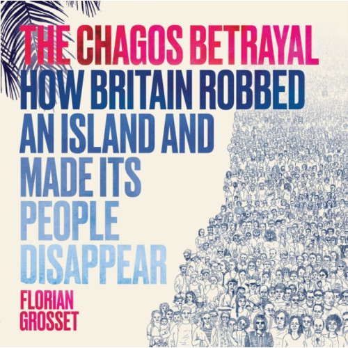 Myriad Editions The Chagos Betrayal (häftad, eng)