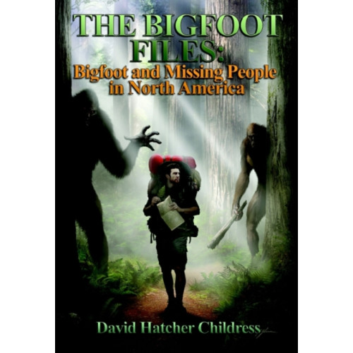 Adventures Unlimited Press The Bigfoot Files (häftad, eng)