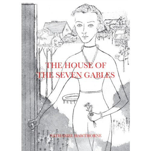 Karma The House of the Seven Gables (inbunden, eng)