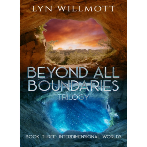 Ozark Mountain Publishing Beyond All Boundaries Trilogy - Book Three (häftad, eng)