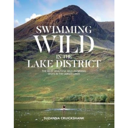 Vertebrate Publishing Ltd Swimming Wild in the Lake District (häftad, eng)