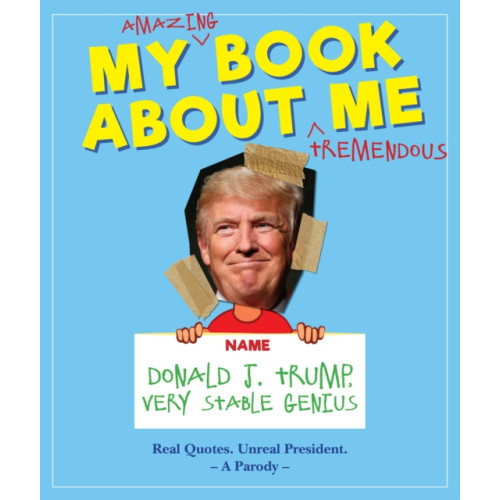 Topix Media Lab My Amazing Book About Tremendous Me (A Parody) (inbunden, eng)