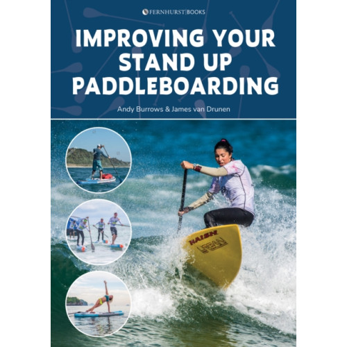 Fernhurst Books Limited Improving Your Stand Up Paddleboarding (häftad, eng)