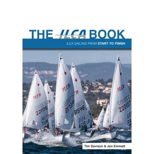 Fernhurst Books Limited The ILCA Book (häftad, eng)