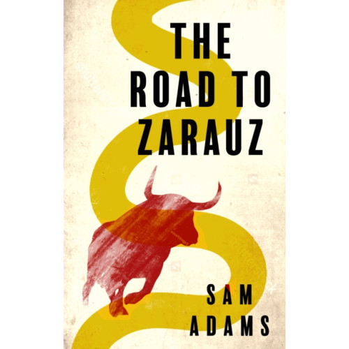 Parthian Books The Road to Zarauz (häftad, eng)