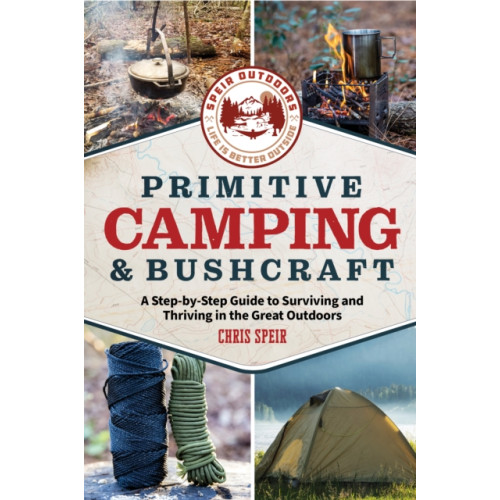 Media Lab Books Primitive Camping and Bushcraft (Speir Outdoors) (häftad, eng)