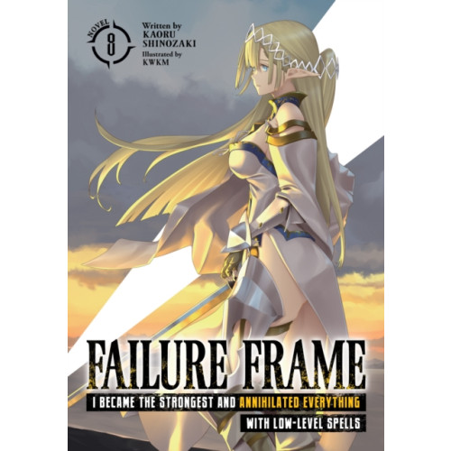 Seven Seas Entertainment, LLC Failure Frame: I Became the Strongest and Annihilated Everything With Low-Level Spells (Light Novel) Vol. 8 (häftad, eng)