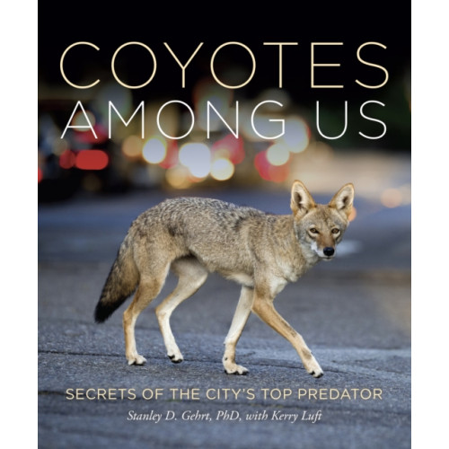 Girl Friday Productions Living With Coyotes (inbunden, eng)