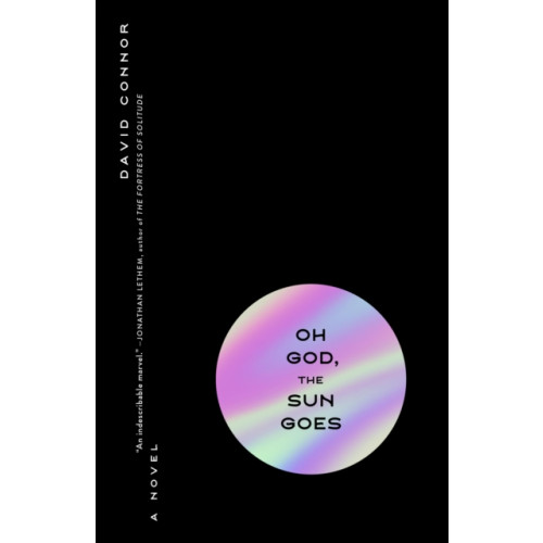 Melville House Publishing Oh God, the Sun Goes (häftad, eng)