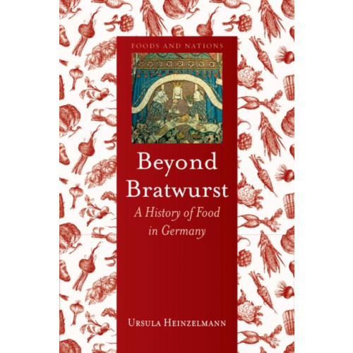 Reaktion Books Beyond Bratwurst (inbunden, eng)