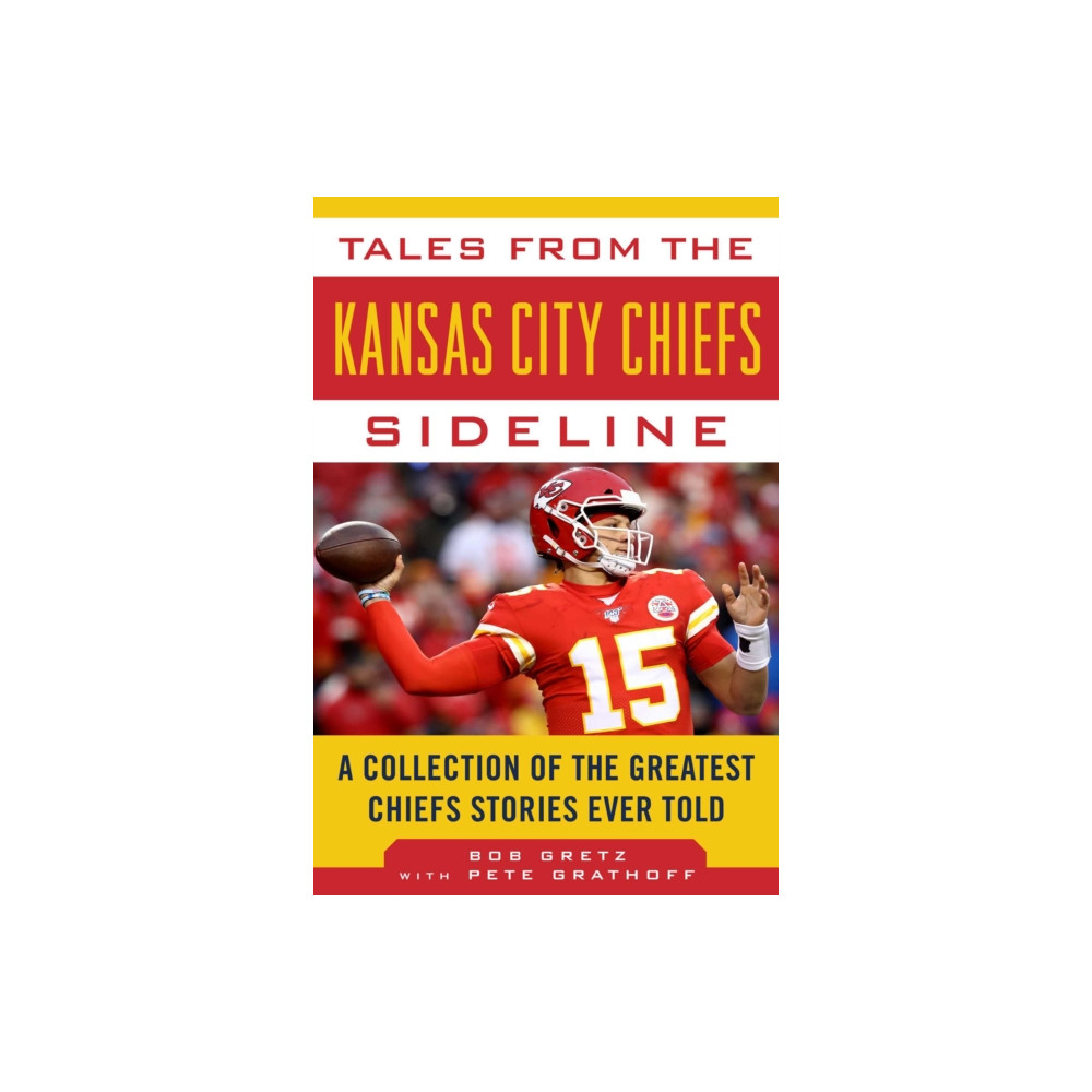Produktbild för Tales from the Kansas City Chiefs Sideline (inbunden, eng)