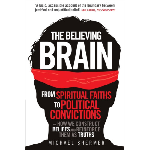 Little, Brown Book Group The Believing Brain (häftad, eng)