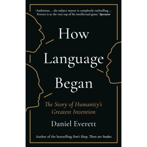 Profile Books Ltd How Language Began (häftad, eng)