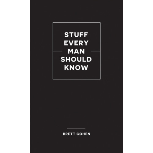 Quirk Books Stuff Every Man Should Know (inbunden, eng)