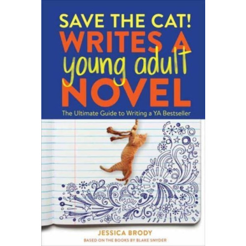 Potter/Ten Speed/Harmony/Rodale Save the Cat! Writes a Young Adult Novel (häftad, eng)