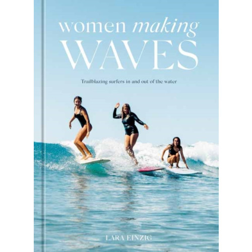 Potter/Ten Speed/Harmony/Rodale Women Making Waves (inbunden, eng)